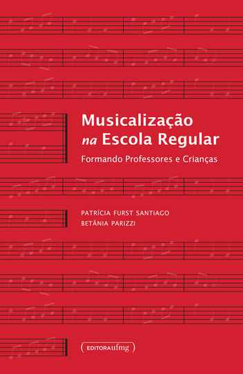 Livro é destinado a professores de música e generalistas com alguma formação musical