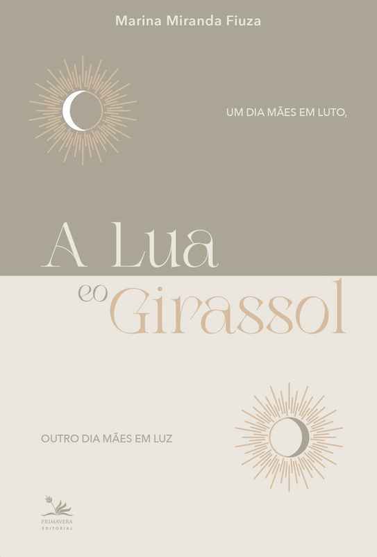 ‘A Lua e o Girassol: Um dia mães em luto, outro dia mães em luz’ tem prefácio escrito por Valter Hugo Mãe