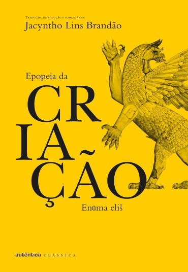 'Epopeia da criação: Enūma Eliš' (Autêntica, 2022) é a mais recente tradução publicada pelo autor