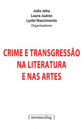 Crime e transgressão na literatura e nas artes