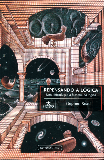 Livro: Repensando a lógica: uma introdução à filosofia da lógica
Autor: Stephen Read
Editora UFMG
334 páginas / R$ 52