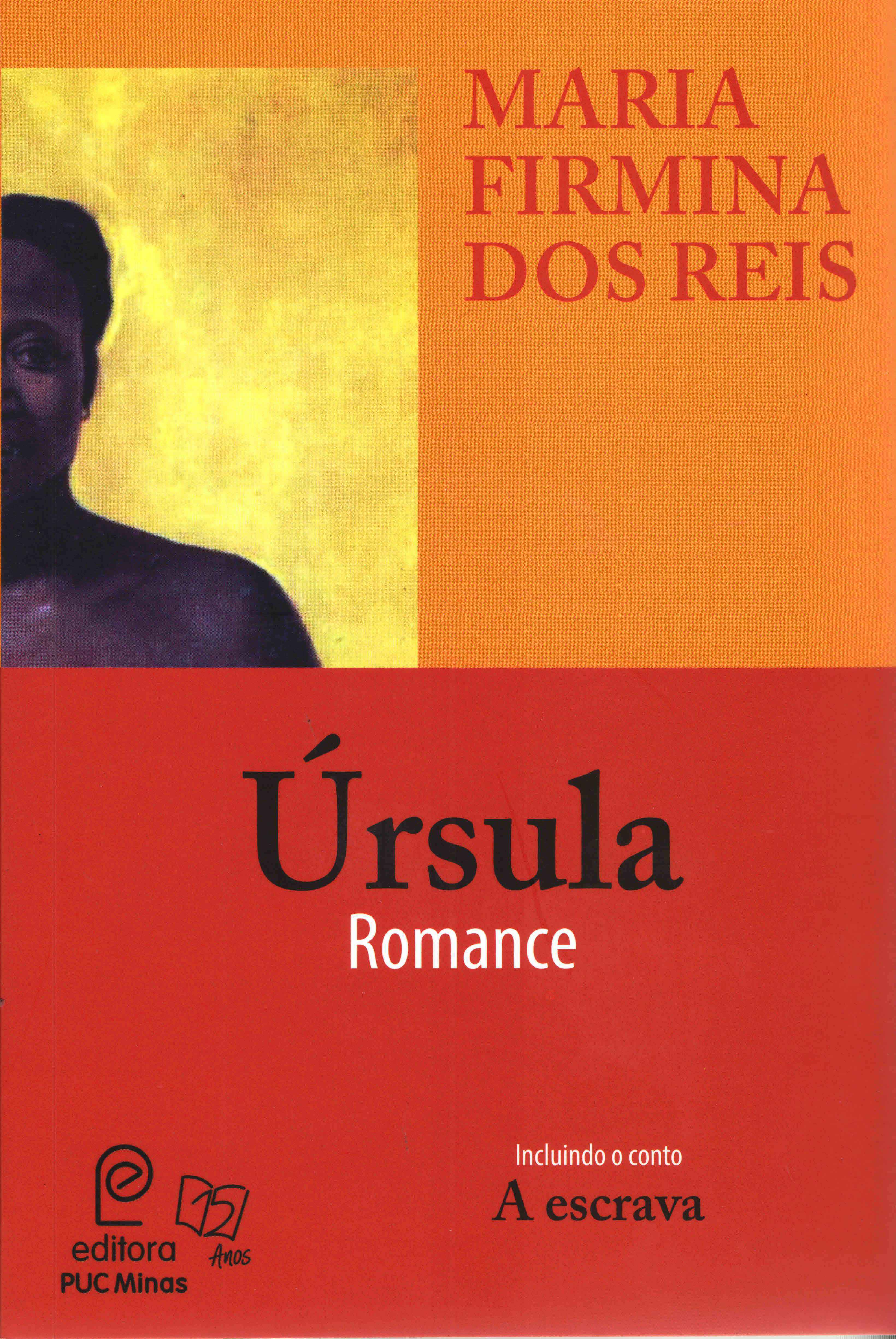 Úrsula, primeira publicação da autora, também é considerado o primeiro livro da literatura afro-brasileira