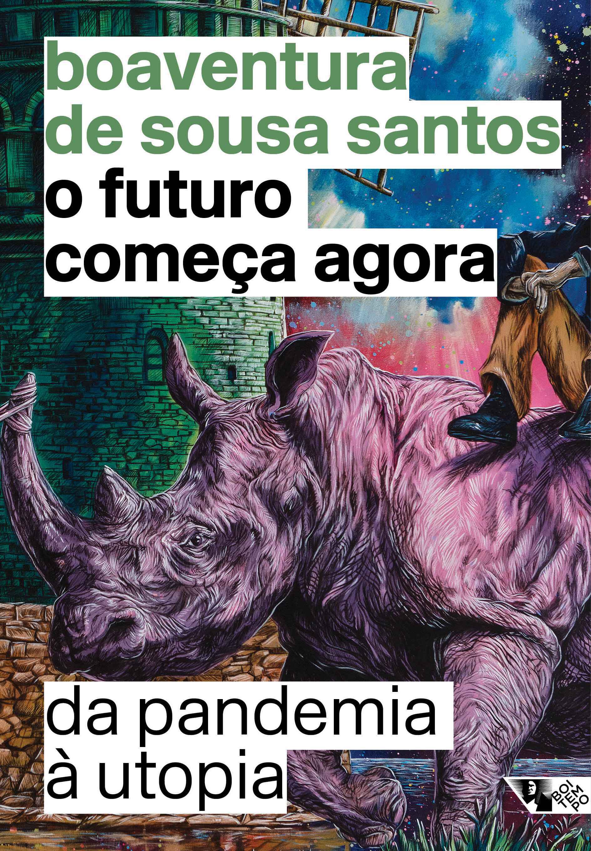 'O futuro começa agora: da pandemia à utopia', de Boaventura de Sousa Santos, instant book lançado recentemente