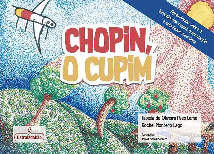 'Chopin, o cupim' é um dos últimos lançamentos do selo Estraladabão, cujos livros também estão com desconto