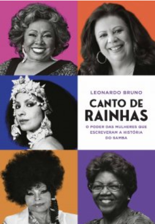 No livro, o jornalista Leonardo Bruno perfila figuras femininas do samba e constrói panorama das conquistas das mulheres na área